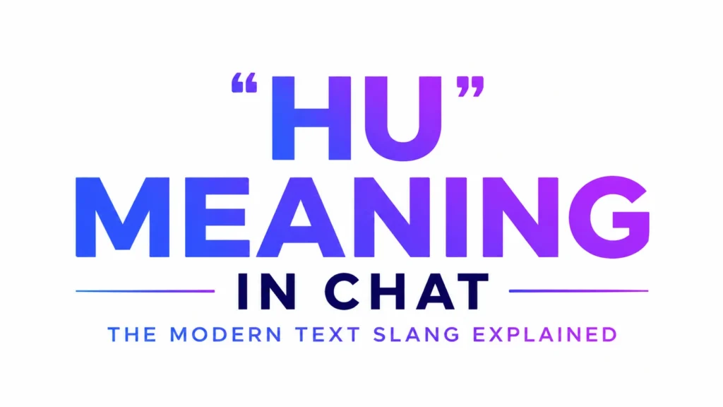 HU Meaning in Chat: Means in Texts and Online Conversations