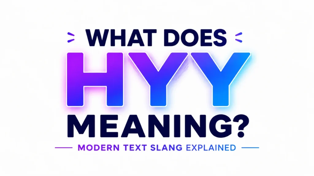 HYY Meaning: Means in Texts, Chats, and Social Media