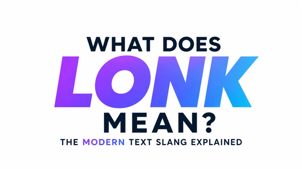 Minimalist digital banner on a light gray background featuring bold centered typography that reads “WHAT DOES LONK MEAN?” with “LONK” displayed in a vibrant purple-to-blue gradient. A smaller subtitle below says “THE MODERN TEXT SLANG EXPLAINED” in clean modern lettering.