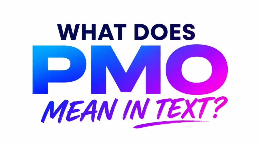 Modern digital banner featuring bold gradient typography with the text “WHAT DOES PMO MEAN IN TEXT?” centered on a clean light background. The design uses vibrant blue, purple, and pink colors with a contemporary social media slang style, making it ideal for a website header or educational blog post about text abbreviations.