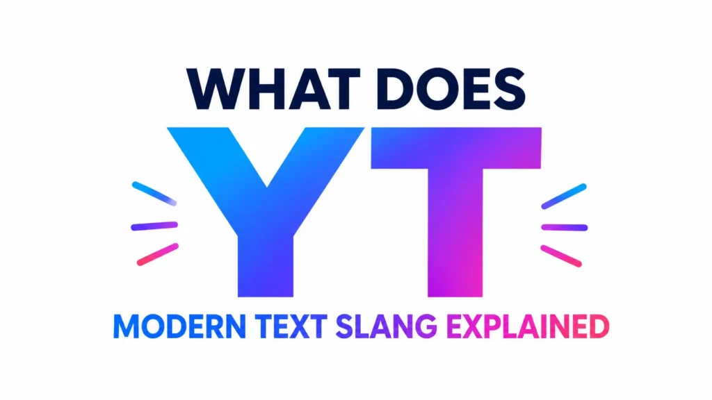 Elegant digital banner with bold centered text reading “WHAT DOES YT” in a blue-to-pink gradient font, accompanied by the subtitle “MODERN TEXT SLANG EXPLAINED” on a clean light background with minimal colorful accent lines.