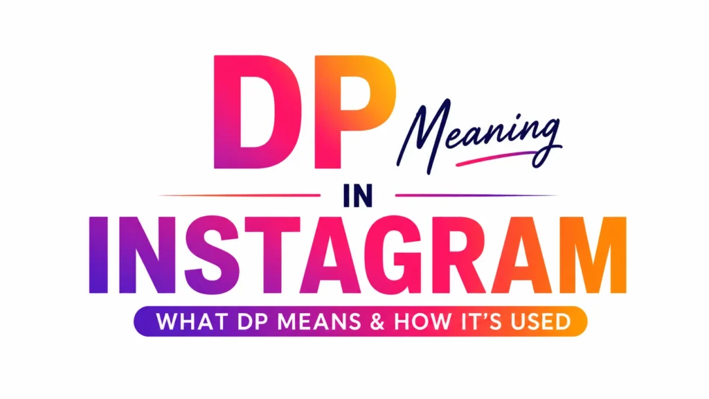 A clean, modern 16:9 banner featuring the centered text “DP Meaning in Instagram” in large, bold typography. The design uses vibrant pink, purple, and orange gradient colors inspired by Instagram branding on a soft white background. A smaller subtitle below reads “What DP Means & How It’s Used.” The layout is minimalist and professional, with no extra icons, illustrations, or decorative elements, making it ideal for an educational blog header or website banner.