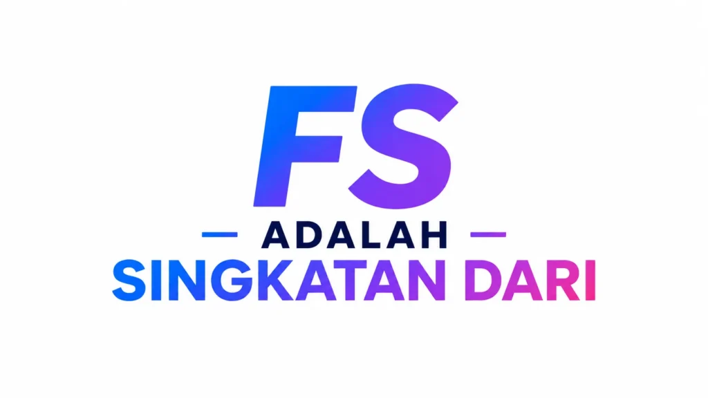 FS adalah singkatan dari — modern text slang explanation banner with bold “FS” typography in the center, designed for an educational blog header.