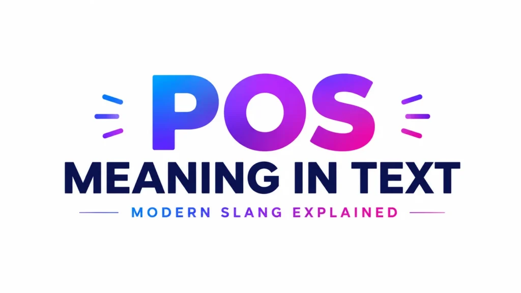 "Modern text slang banner featuring the phrase 'POS Meaning in Text' in bold gradient typography, with a clean professional design explaining the meaning of POS in digital communication and online slang."