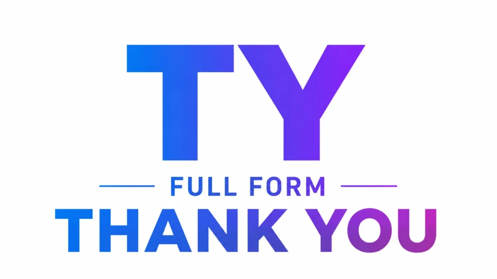 Modern text slang banner featuring “TY Full Form” with a clean professional design, explaining TY as “Thank You” in bold gradient typography on a minimalist background.
