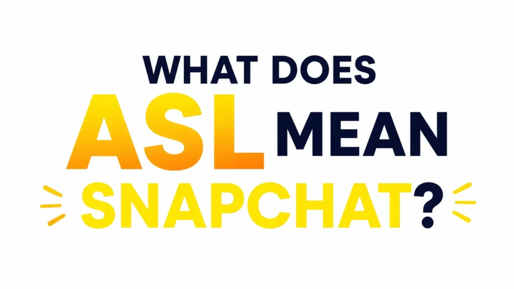 "Modern educational banner with bold centered text 'What Does ASL Mean Snapchat?' explaining text slang, featuring a clean white background with vibrant yellow and dark blue typography in a professional blog header style."