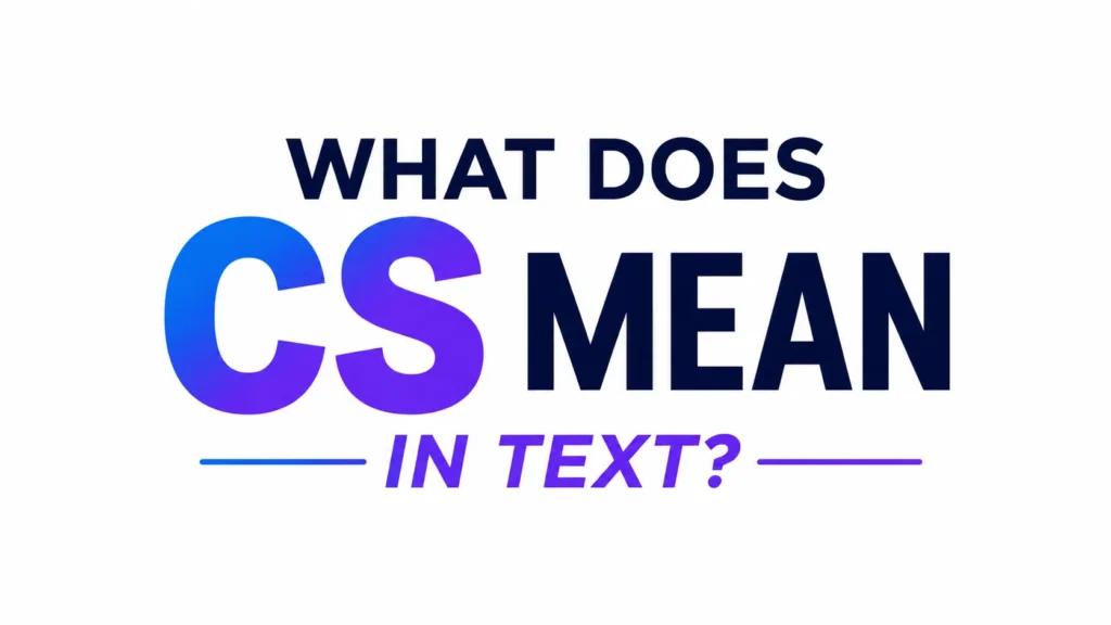 Minimalist 16:9 digital banner with a clean white background and bold centered typography reading “WHAT DOES CS MEAN IN TEXT?”. The letters “CS” are displayed in a large blue-to-purple gradient, while the remaining text is in dark navy blue. Thin gradient accent lines appear on both sides of “IN TEXT?”, creating a modern, professional, and educational design focused on explaining text slang.