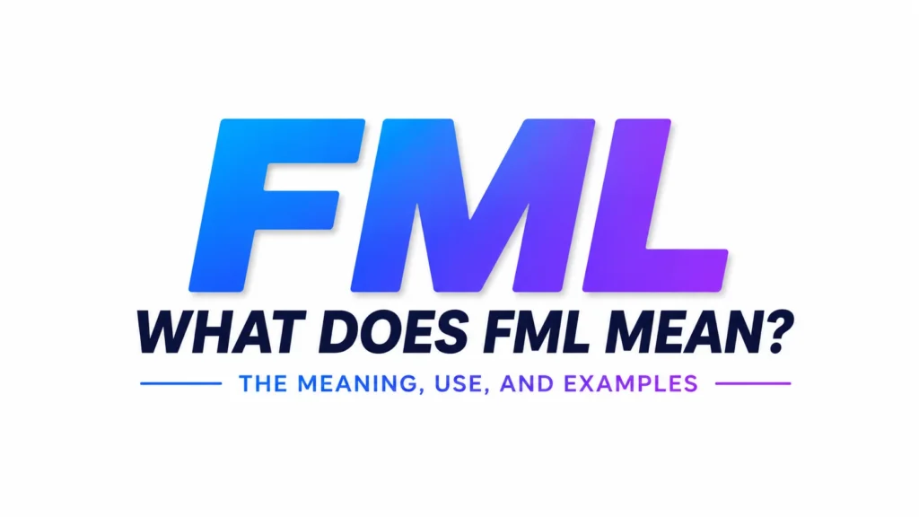 Minimalist 16:9 digital banner featuring large gradient blue-to-purple text “FML” centered on a light gray background. Below it, bold dark-blue text reads “WHAT DOES FML MEAN?” with a smaller subtitle underneath that says “THE MEANING, USE, AND EXAMPLES.” Clean typography, subtle shadow effects, and a modern educational design focused on explaining the texting abbreviation FML.