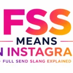 What Does FSS Mean on Instagram? Uses, Examples & Social Context