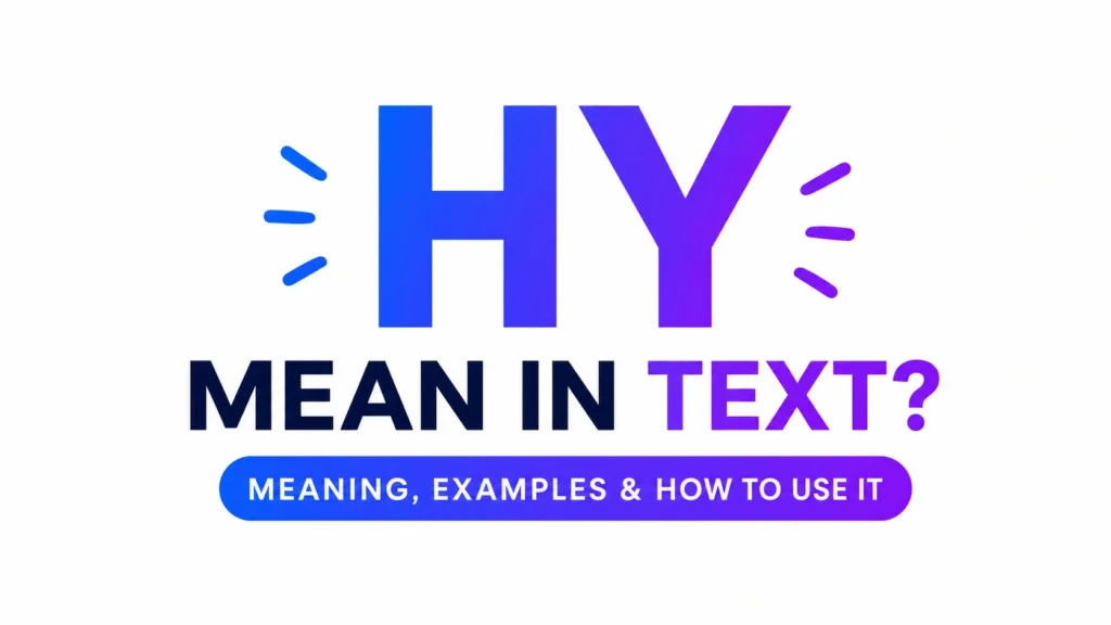 What HY Mean in Text? This Popular Chat and Social Media Slang