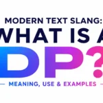 What Is a DP? Meaning, Uses, and How People Use It Online