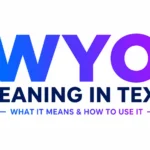 WYO Meaning in Text: WYO Mean in Chat and Social Media?