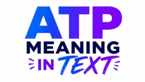 Minimalist digital banner featuring the centered text “ATP Meaning in Text” in bold blue and purple gradient typography on a clean white background, representing modern texting slang and internet abbreviations for an educational blog or website header.