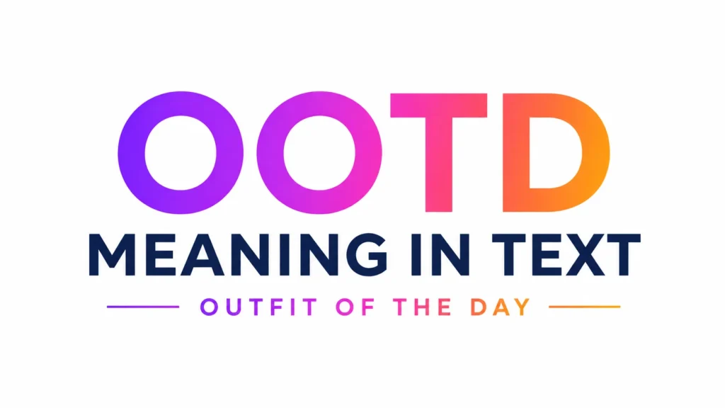 Elegant 16:9 banner featuring the centered text "OOTD Meaning in Text" in bold, modern typography, with the subtitle "Outfit of the Day" beneath it. The clean white background and vibrant gradient lettering create a professional, minimal design suitable for a website header or educational blog post about text slang.