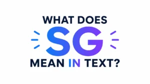 Modern text slang banner highlighting "What Does SG Mean in Text?" with sleek typography and a minimalist design.