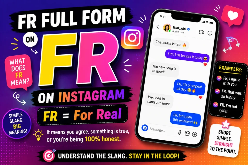 FR Full Form on Instagram: What Does FR Mean?