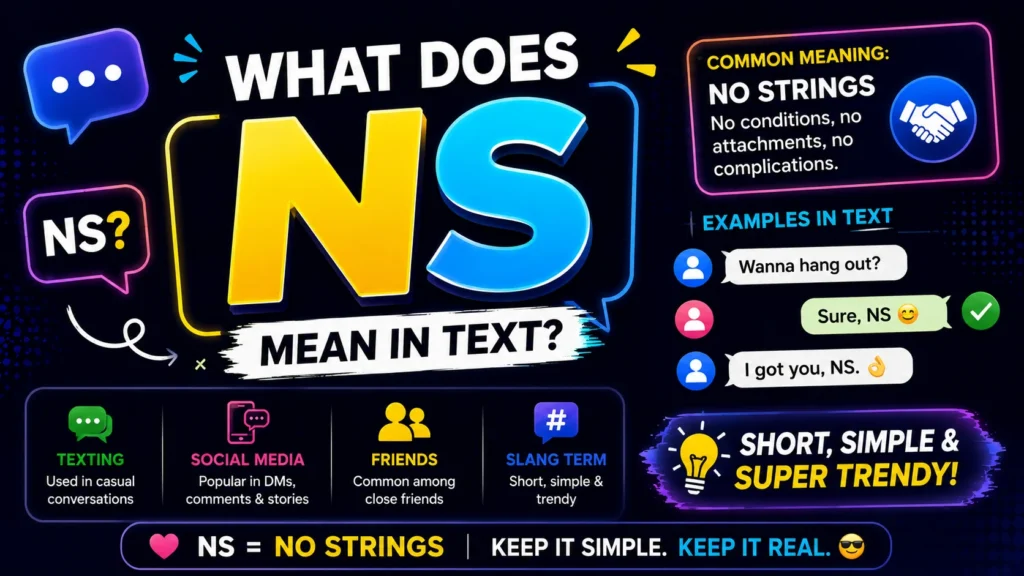 What NS Mean in Text? Meaning, Examples & Chat Uses