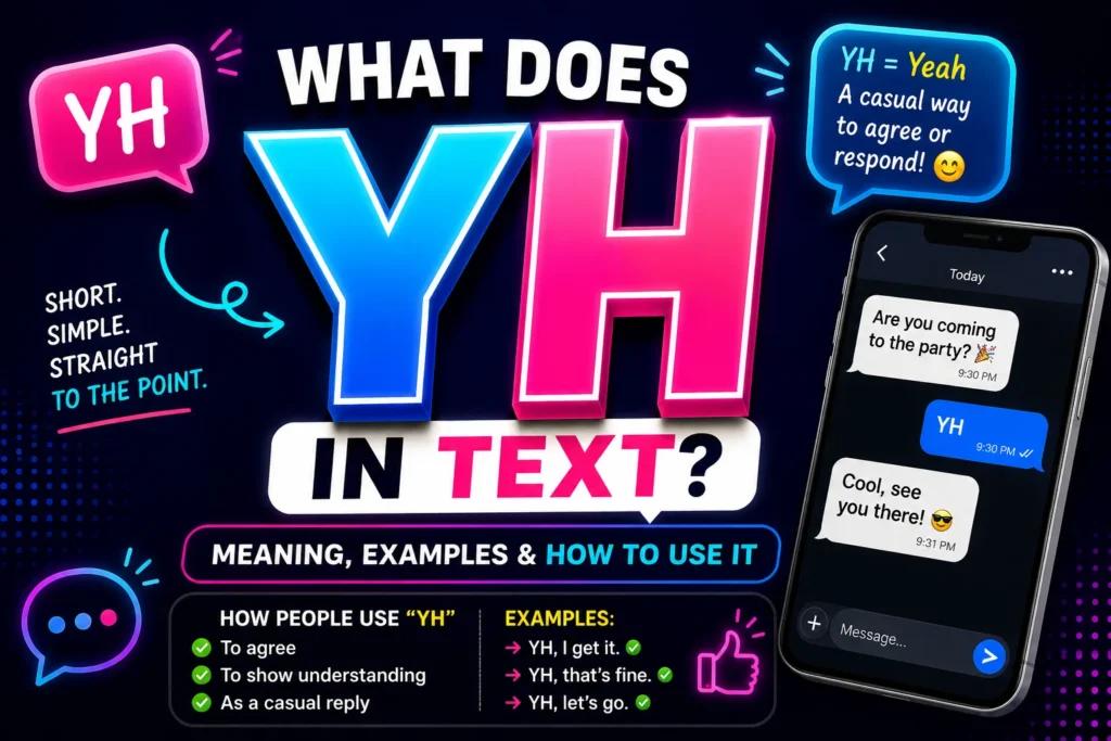 YH in Text Meaning: What Does YH Mean in Texting?