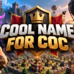 Cool Name for COC: 250+ Unique & Stylish Ideas