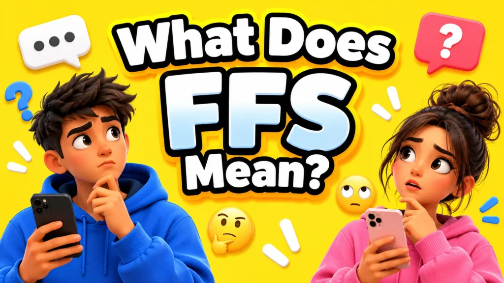 What Does FFS Mean? Text, TikTok & Slang Explained